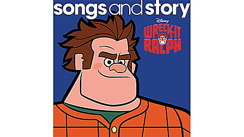Disney Songs and Story: Wreck-It Ralph